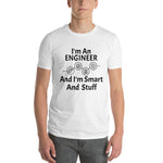 Engineer smart  and stuff -- Short-Sleeve T-Shirt