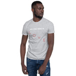 All you need is LOVE - Short-Sleeve Unisex T-Shirt