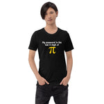 Password is Pi Short-Sleeve Unisex T-Shirt