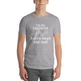 Engineer Smart and Stuff -- white lettering -- Short-Sleeve T-Shirt