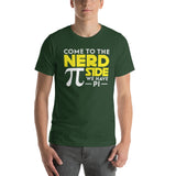 Come to the NERD side white lettering -- Short-Sleeve Unisex T-Shirt