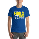 Come to the NERD side white lettering -- Short-Sleeve Unisex T-Shirt