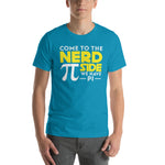 Come to the NERD side white lettering -- Short-Sleeve Unisex T-Shirt