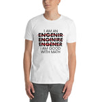 Engineer Good at Math -- Short-Sleeve Unisex T-Shirt