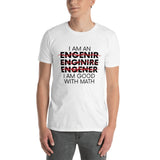 Engineer Good at Math -- Short-Sleeve Unisex T-Shirt