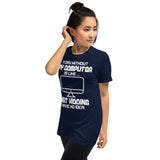 A Day without my computer -- Soft Short-Sleeve Unisex T-Shirt-- ladies