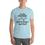 Engineer smart  and stuff -- Short-Sleeve T-Shirt