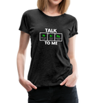 Talk Nerdy To Me - Women’s Premium T-Shirt - charcoal gray