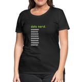 Data Nerd - Women’s Premium T-Shirt - black