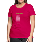 Data Nerd - Women’s Premium T-Shirt - dark pink